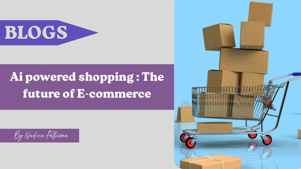 Ai Powered shopping : The future of E-commerce