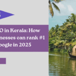 Local SEO in Kerala: How small businesses can rank #1 on Google in 2025